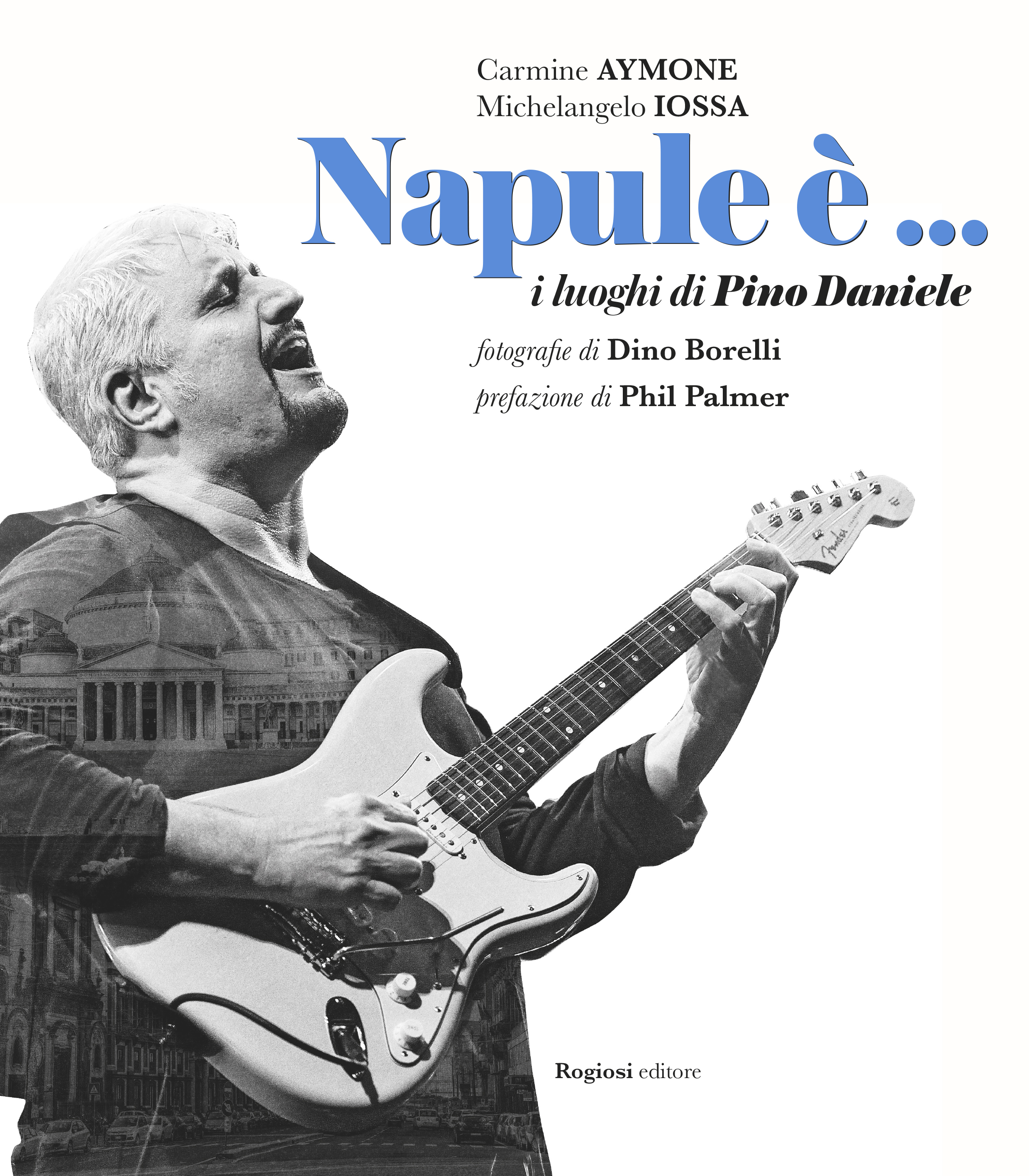 "Napule è...i luoghi di Pino Daniele"